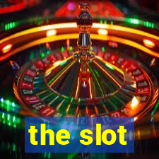 the slot