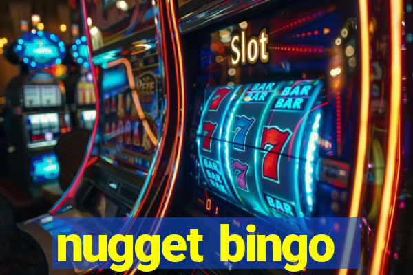 nugget bingo