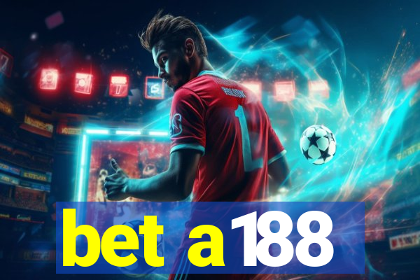 bet a188