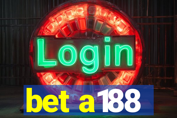 bet a188