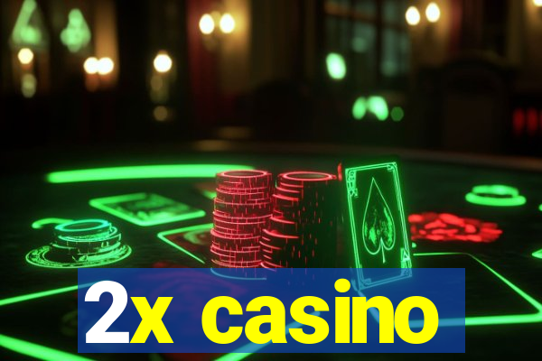 2x casino