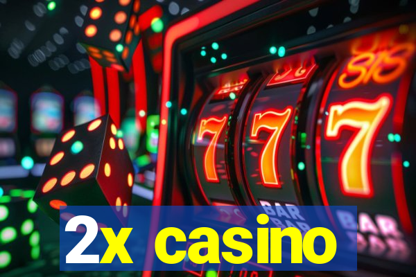 2x casino