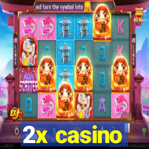 2x casino