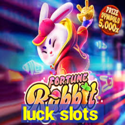 luck slots