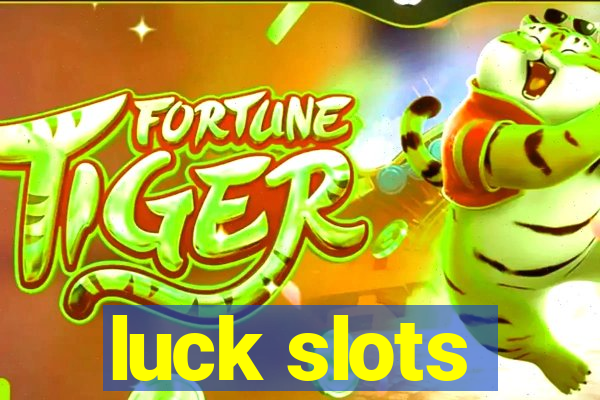 luck slots