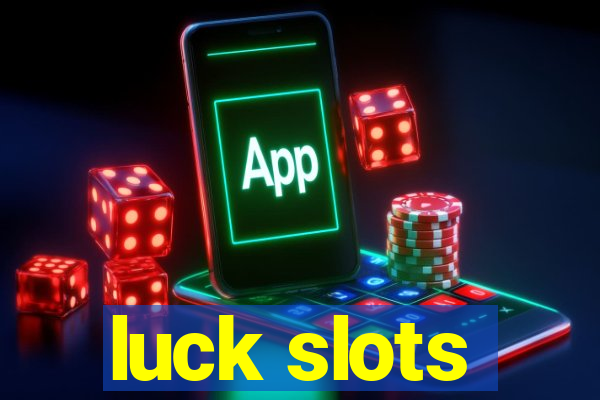 luck slots