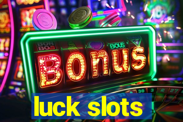 luck slots