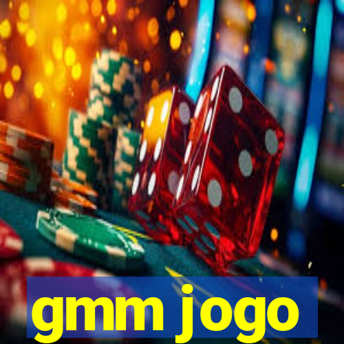 gmm jogo