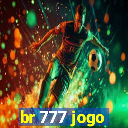 br 777 jogo