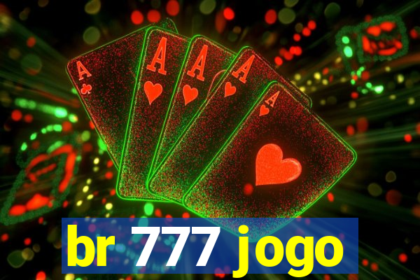 br 777 jogo