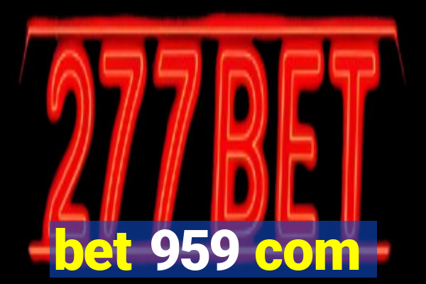 bet 959 com