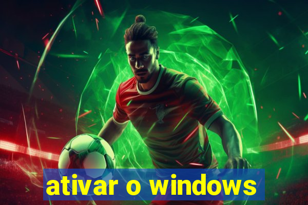 ativar o windows