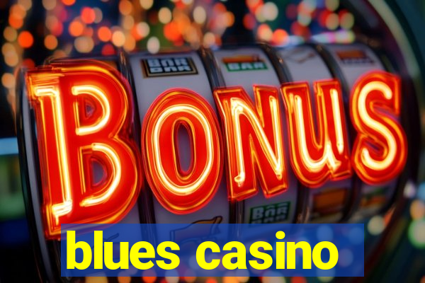 blues casino