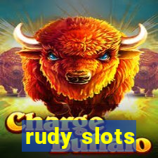 rudy slots