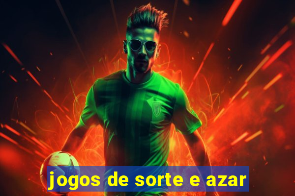 jogos de sorte e azar