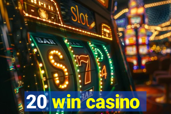 20 win casino