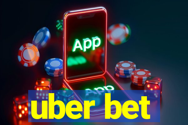 uber bet