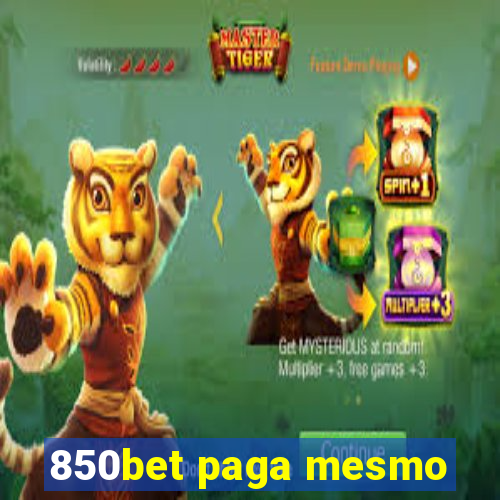 850bet paga mesmo