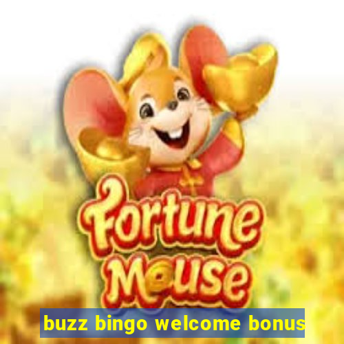 buzz bingo welcome bonus