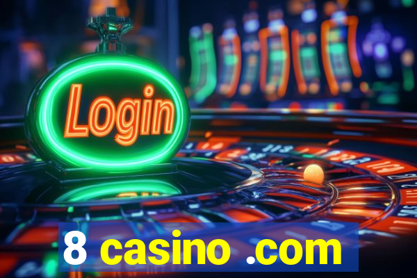 8 casino .com