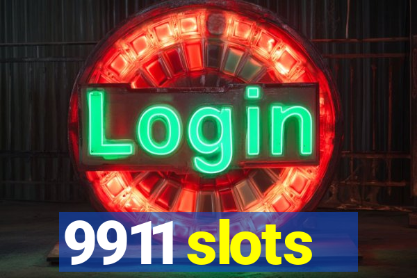 9911 slots