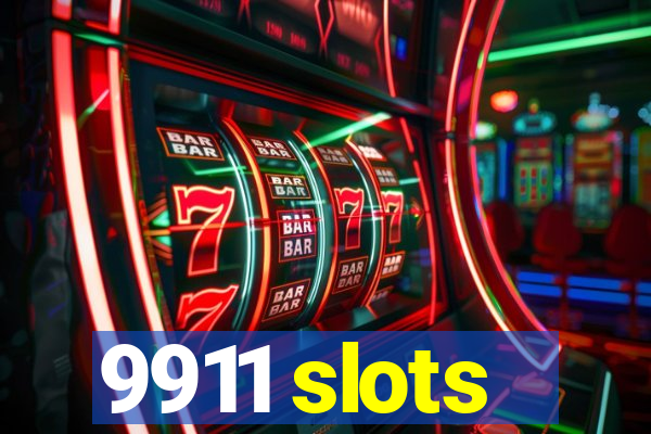 9911 slots