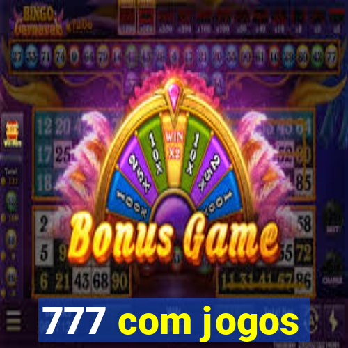 777 com jogos