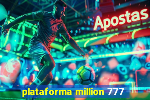 plataforma million 777