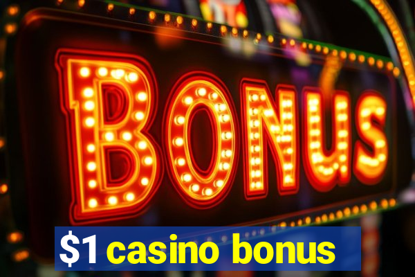 $1 casino bonus