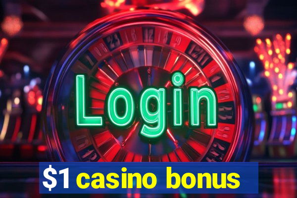 $1 casino bonus