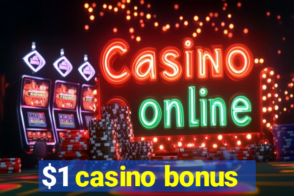 $1 casino bonus