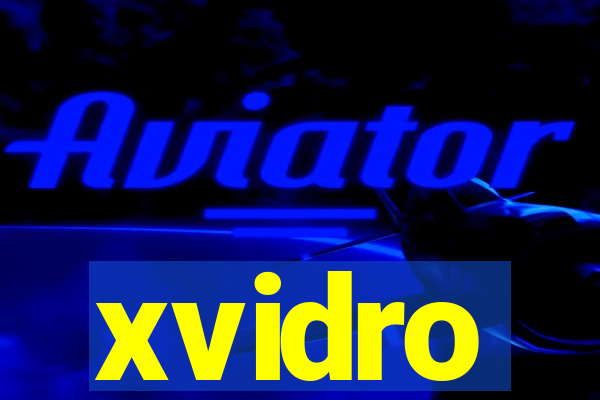 xvidro