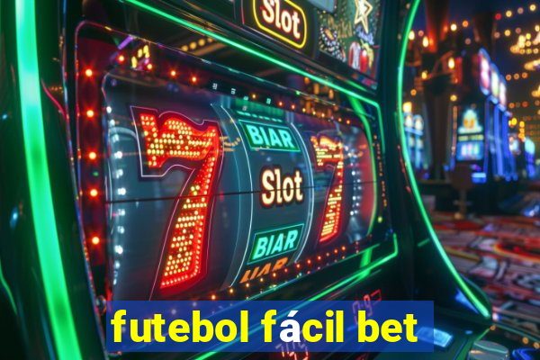 futebol fácil bet