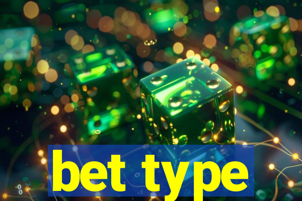 bet type