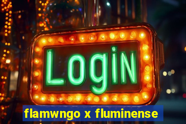 flamwngo x fluminense