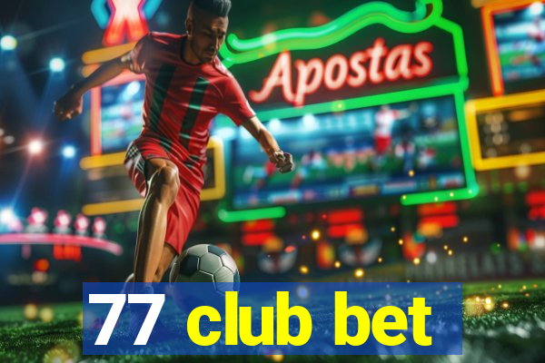 77 club bet