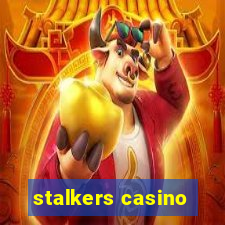 stalkers casino