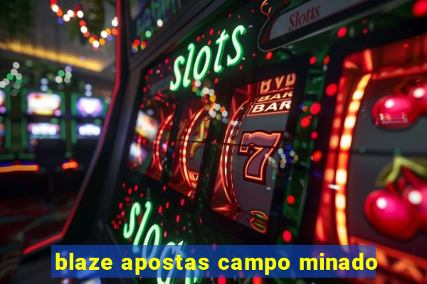 blaze apostas campo minado