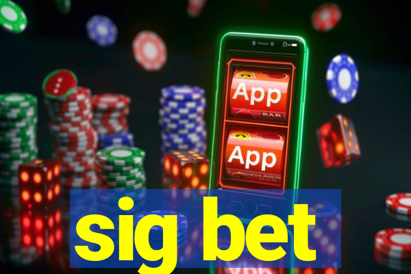 sig bet