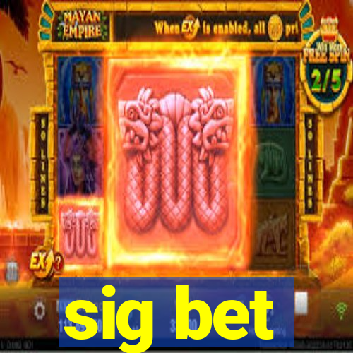 sig bet