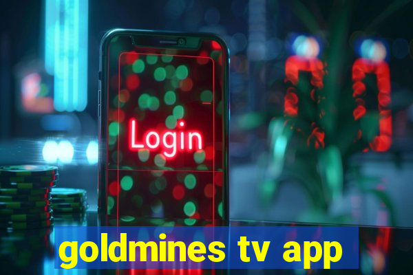 goldmines tv app