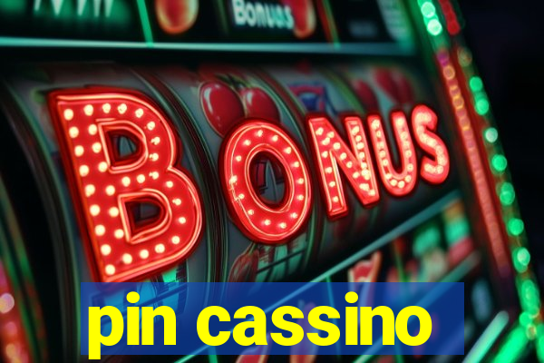 pin cassino