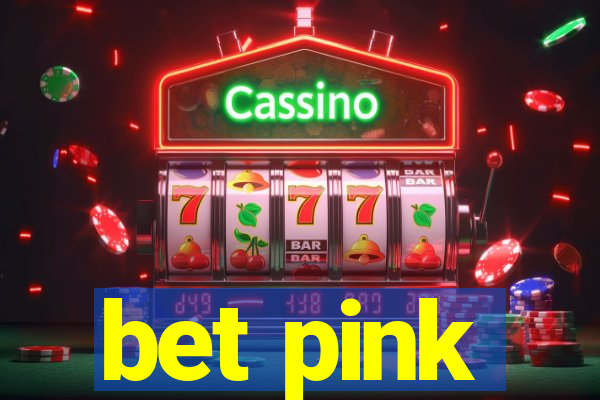 bet pink