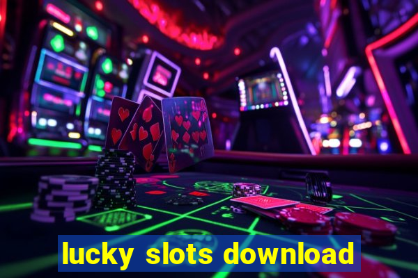 lucky slots download