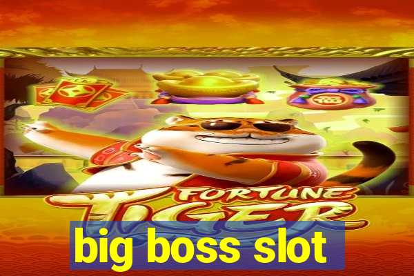 big boss slot