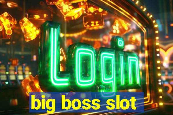 big boss slot