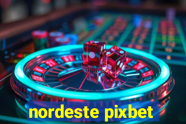 nordeste pixbet