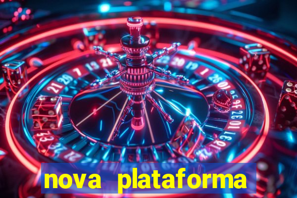 nova plataforma pagando muito