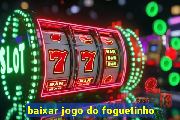 baixar jogo do foguetinho