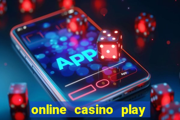 online casino play casino games